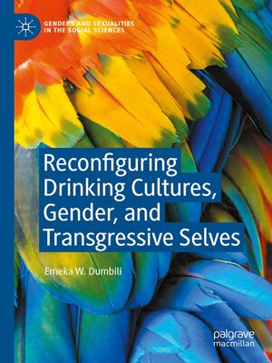 cover image of Reconfiguring Drinking Cultures, Gender, and Transgressive Selves